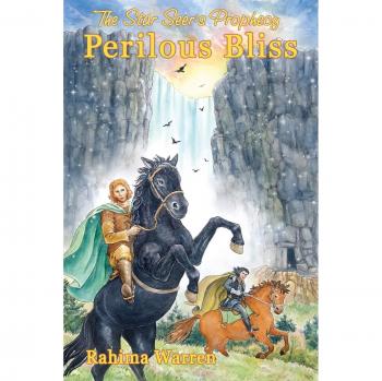 Perilous Bliss: Book Three of The Star-Seer's Prophecy