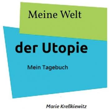Meine Welt der Utopie