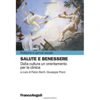 Salute e benessere. Dalla cultura un orientamento per la clinica