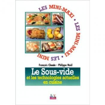 Le sous-vide et les technologies actuelles en cuisine (Collection Mini)