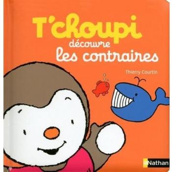 T'choupi Découvre Les Contraires