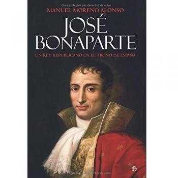 José bonaparte: un rey republicano en el trono de españa (Tapa dura).