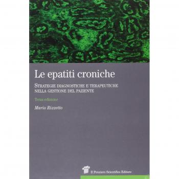 Le epatiti croniche. Strategie diagnostiche e terapeutiche nella gestione del paziente