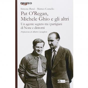 Pat O'Regan, Michele Ghio e gli altri. Un agente segreto tra i partigiani di None e dintorni