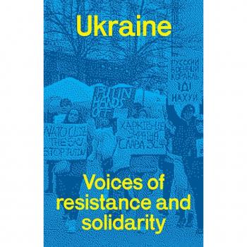 Ukraine: voices of resistance and solidarity