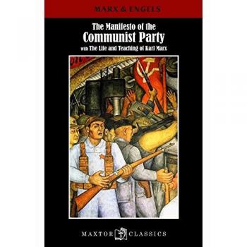 The manifesto of the communist party With the life and teaching of Karl Marx