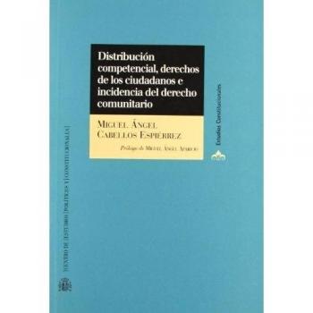 Distribución competencial, derechos de los ciudadanos e incidencia del Derecho comunitario