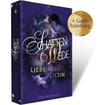 Schattenwede – Liebe mich nicht: Die Fortsetzung der epischen Liebesgeschichte | Thrill, Spice, Drama & die ganz große Liebe zwischen Journalistin und … Geheimagent?! (2)