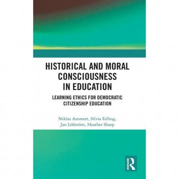 Historical and Moral Consciousness in Education: Learning Ethics for Democratic Citizenship Education