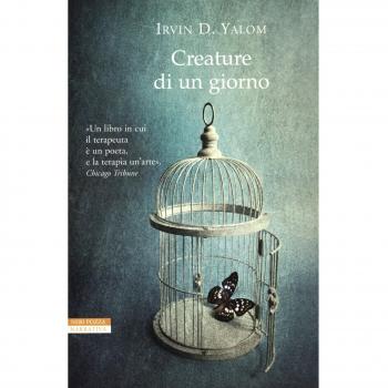 Creature di un giorno. E altre storie di psicoanalisi