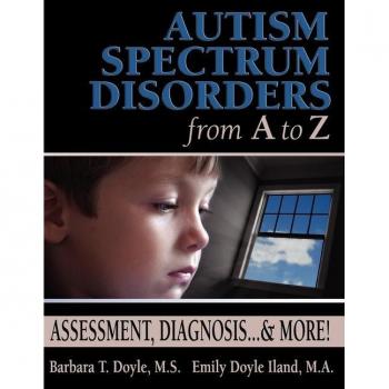 Autism Spectrum Disorders From A To Z