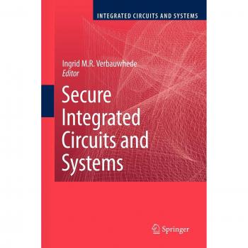 Secure Integrated Circuits and Systems
