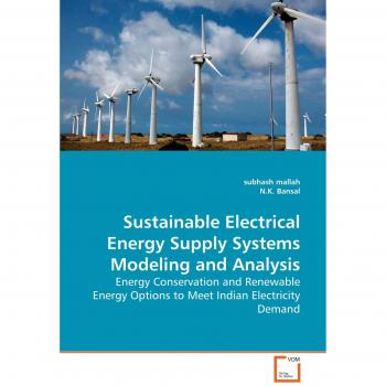 Sustainable Electrical Energy Supply Systems Modeling and Analysis