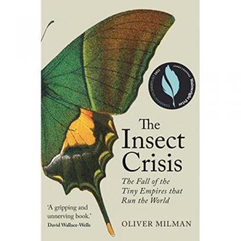 The Insect Crisis : The Fall of the Tiny Empires that Run the World
