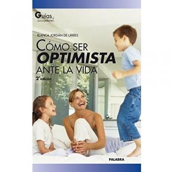 Cómo ser optimista ante la vida