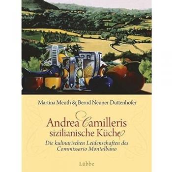 Andrea Camilleris sizilianische Küche: Die kulinarischen Leidenschaften des Commissario Montalbano