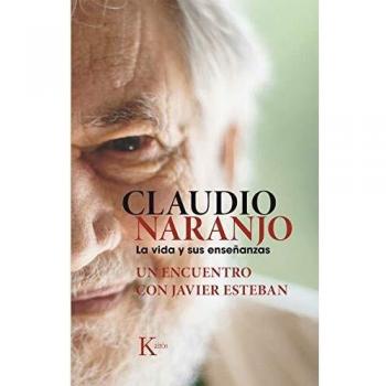 Claudio Naranjo La vida y sus enseñanzas