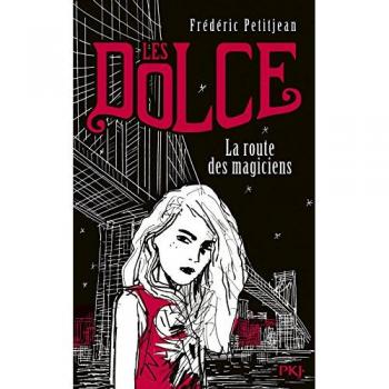 1. Les Dolce : La route des magiciens