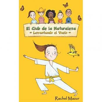 Levantando el Vuelo (El Club de la Naturaleza, Band 1)