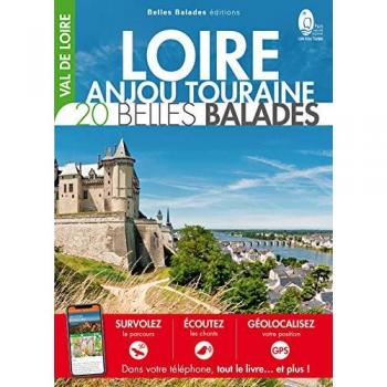 Loire Anjou Touraine : 20 belles balades