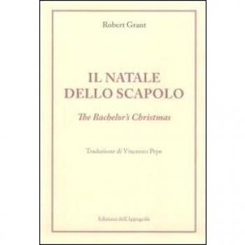 Il Natale dello scapolo. Ediz. italiana e inglese