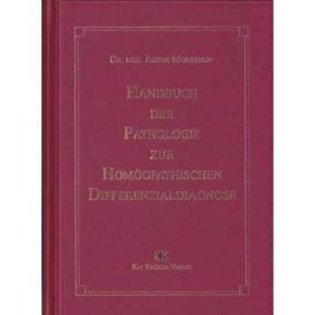 Handbuch der Pathologie zur homöopathischen Differenzialdiagnose