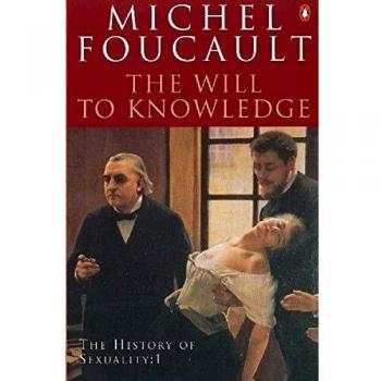 the history of sexuality: the will to knowledge
