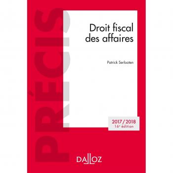 Droit fiscal des affaires. Edition 2017/2018