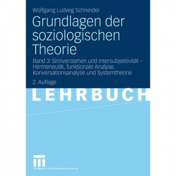 Grundlagen der soziologischen Theorie
