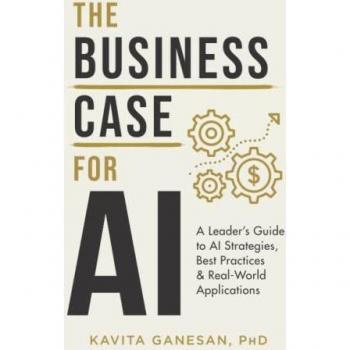 Ganesan, Kavita: The Business Case for AI