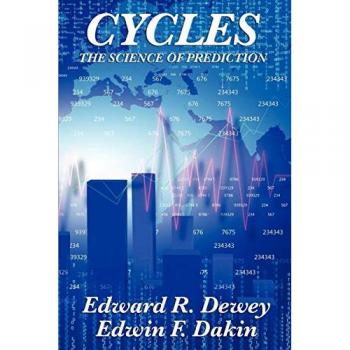 Dewey, Edward R.: Cycles the Science of Prediction