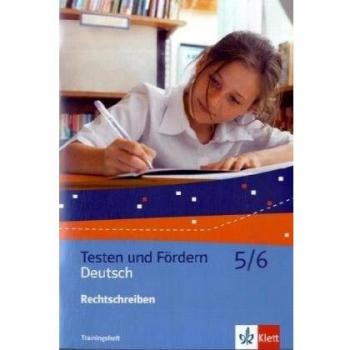 Rechtschreibung. Trainingsheft 5./6. Schuljahr