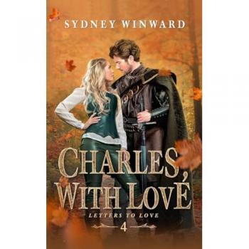 Charles, With Love: A Snow White Fairy Tale Retelling (Letters to Love, Band 4)