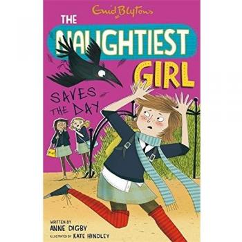 The Naughtiest Girl: Naughtiest Girl Saves The Day: Book 7, Digby, Anne, Used; G