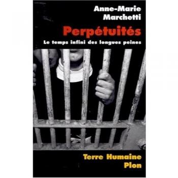 Perpétuités. Le temps infini des longues peines (Terre Humaine)