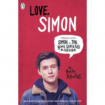 Love Simon: Simon Vs The Homo Sapiens Agenda Official Film Tie-in