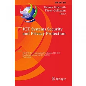 ICT Systems Security and Privacy Protection: 30th IFIP TC 11 International Conference, SEC 2015, Hamburg, Germany, May 26-28, 2015, Proceedings