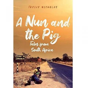 A Nun and the Pig: Tales from South Africa