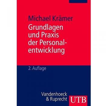 Michael Kramer Grundlagen Und Praxis Der Personalentwicklung