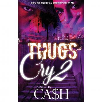 Thugs Cry 2, by Ca$h
