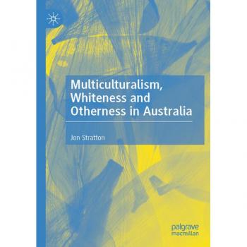 Multiculturalism, Whiteness and Otherness in Australia