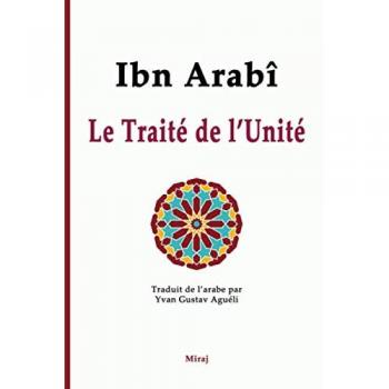Le Traité de l’Unité: (Risâlatul-Ahadiyah)