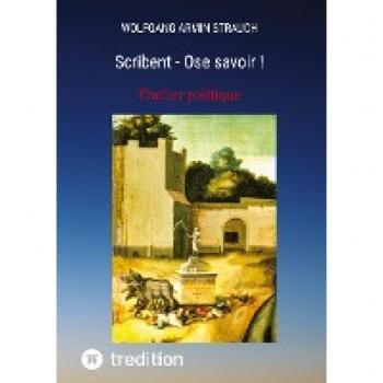 Thriller politique international von Wolfgang Armin Strauch: Scribent