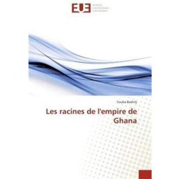 Les racines de l'empire de Ghana