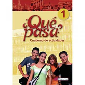 Qué pasa. Lehrwerk für den Spanischunterricht, 2. Fremdsprache: Qué pasa: Cuaderno de actividades 1: Baden-Württemberg, Berlin, Brandenburg, Bremen, ... Sachsen-Anhalt, Schleswig-Holstein, Thüringen