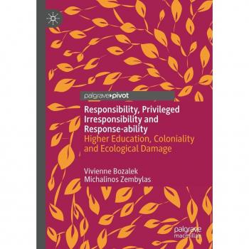 Responsibility Privileged Irresponsibility and Response-ability