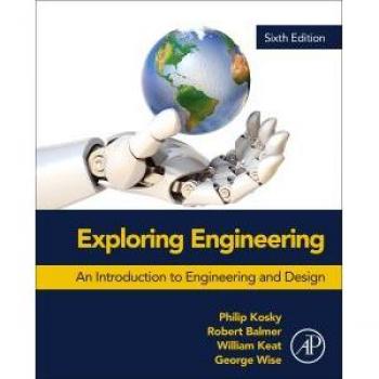 Exploring Engineering : An Introduction to Engineering and Design