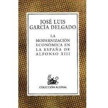 LA MODERNIZACION ECONOMICA DE LA ESPAÑA DE ALFONSO XIII