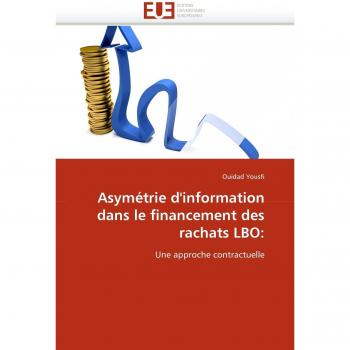 Asymétrie d'information dans le financement des rachats LBO: