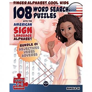108 Word Search Puzzles with The American Sign Language Alphabet: Bundle 01: Cool Kids Bundle 01: Adjectives, Verbs, Adverbs (Fingeralphabet Cool KIDS, Band 4)